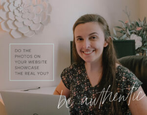 Be authentic: Do the photos on your website showcase the real you?