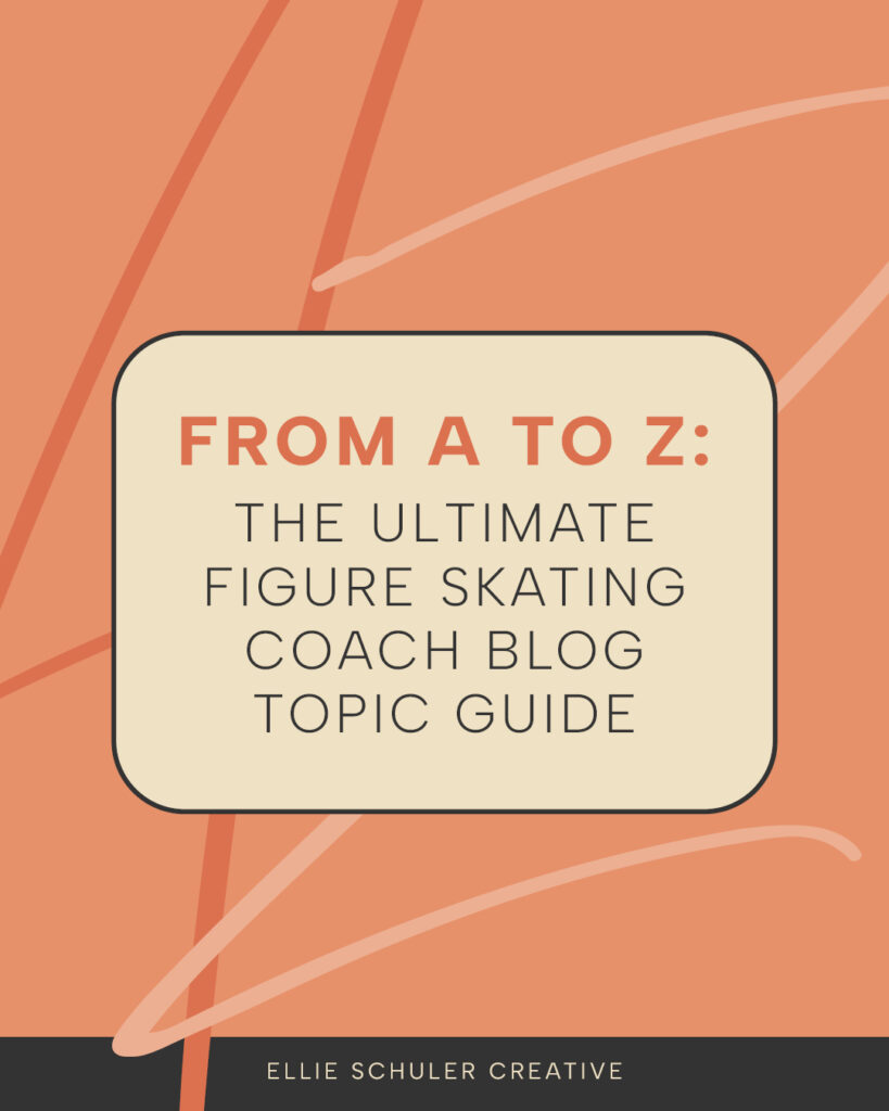 Header graphic that states "From A to Z: The Ultimate Figure Skating Coach Blog Topic Guide"